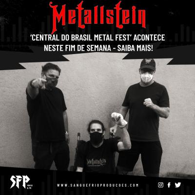 METALLSTEIN : 'Central do Brasil Metal Fest' acontece neste fim de semana - Notícias - Arrepio Produções - Patos de Minas/MG