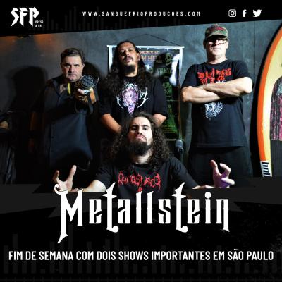 METALLSTEIN: Fim de semana com dois shows importantes em São Paulo - Notícias - Arrepio Produções - Patos de Minas/MG