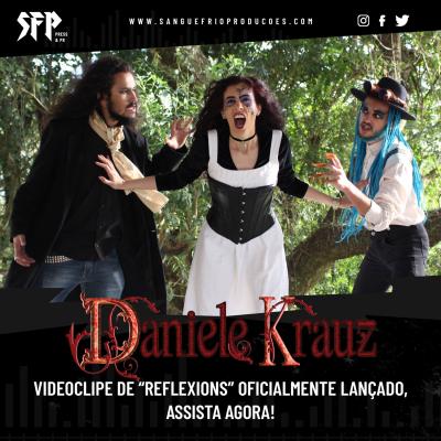 DANIELE KRAUZ : Videoclipe de “Reflexions” oficialmente lançado – assista - Notícias - Arrepio Produções - Patos de Minas/MG