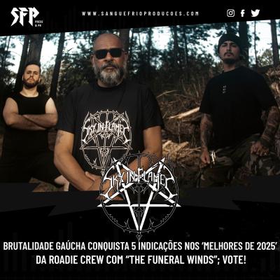 SKY IN FLAMES: Brutalidade gaúcha conquista 5 indicações nos ‘Melhores de 2025’ da Roadie Crew com “The Funeral Winds”; vote! - Notícias - Arrepio Produções - Patos de Minas/MG