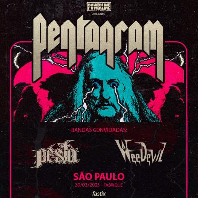 Pentagram em São Paulo: Pesta e Weedevil serão as bandas de abertura - Notícias - Arrepio Produções - Patos de Minas/MG