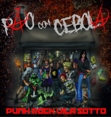 Pão com Cebola: confira o lançamento do álbum “Pão com Cebola – Punk Rock Vila Sotto” - Notícias - Arrepio Produções - Patos de Minas/MG