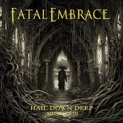 FATAL EMBRACE lançará o tão aguardado álbum “Hail Down Deep” - Notícias - Arrepio Produções - Patos de Minas/MG