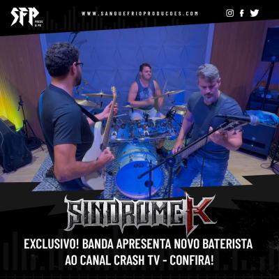 SÍNDROME K: EXCLUSIVO! Banda apresenta novo baterista ao canal Crash TV – assista - Notícias - Arrepio Produções - Patos de Minas/MG