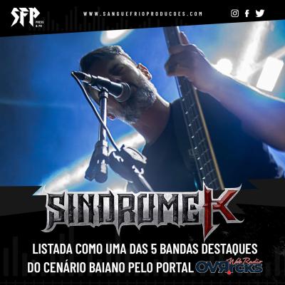 SÍNDROME K: Listada como uma das 5 bandas destaques do cenário baiano pelo portal OverRocks  - Notícias - Arrepio Produções - Patos de Minas/MG